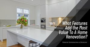 What Features Add Most Value Home Renovation