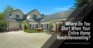 Where Start When Entire Home Needs Renovating