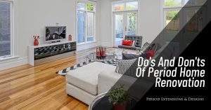 Do's And Don'ts Period Home Renovation 1