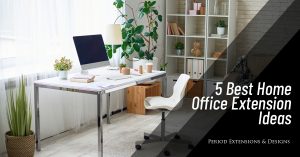 Home Office Extension Ideas