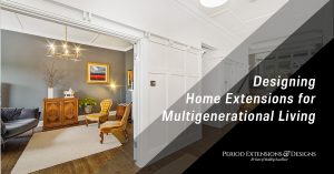 Home Extensions for Multigenerational Living