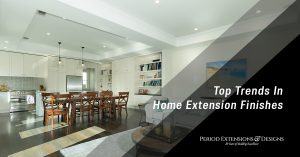 Top Trends in Home Extension Finishes