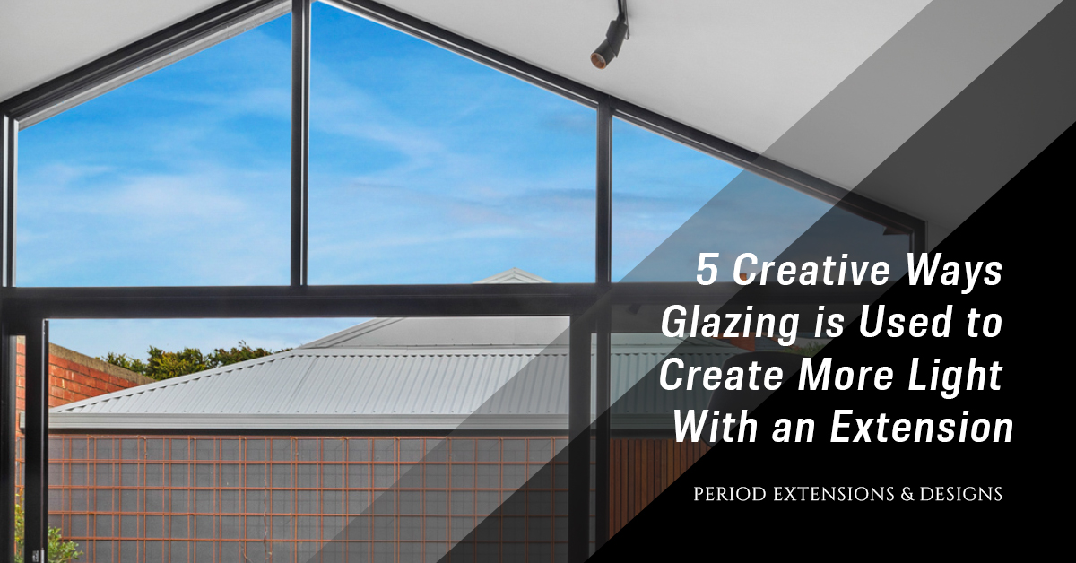 Ways Glazing Creates Light With an Extension