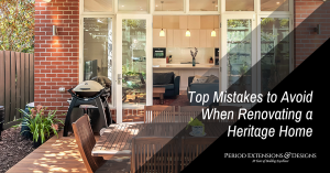 Common mistakes to avoid when renovating a heritage home for a successful projec